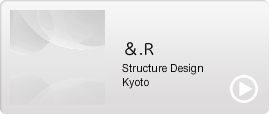 &.R Structure design Kyoto